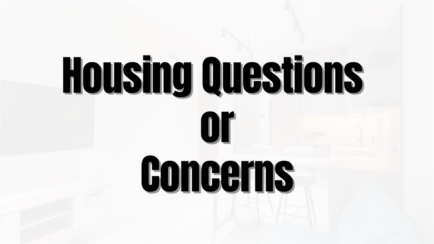  housing questions or concerns